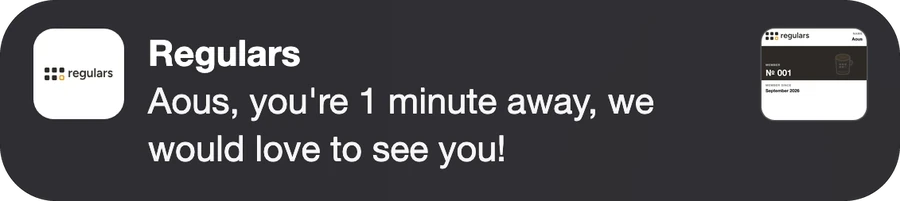 A lock-screen notification from Regulars: “Aous, you're 1 minute away, we would love to see you!”